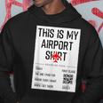 This Is My Airport Family Travel Hoodie Unique Gifts