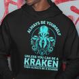 Always Be Yourself Unless You Can Be A Kraken Kraken Hoodie Funny Gifts