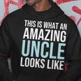 This Is What An Amazing Uncle Looks Like Father's Day Hoodie Unique Gifts