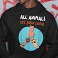 All Animals Are Born Equal Equality For Everyone Hoodie Unique Gifts