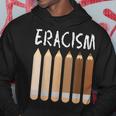 Anti-Racism African American Eracism Melanin Social Justice Hoodie Unique Gifts