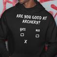 Archery Sarcasm Quote Archer Bow Hunting Hoodie Unique Gifts