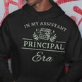 In My Assistant Principal Era Hoodie Unique Gifts