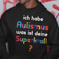 With Autismus Ich Habe Autismus Was Ist Dein Superkraft Kapuzenpullover Lustige Geschenke