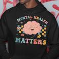 Awareness Mental Health Matters Mental Health Hoodie Unique Gifts