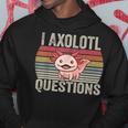 I Axolotl Preguntas Retroinatge Divertido Lindo Axolotl Sudadera Regalos divertidos
