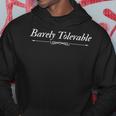 Barely Tolerable Vintage Hoodie Funny Gifts