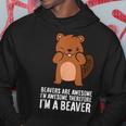 Beavers Are Awesome I'm Awesome Therefore I'm A Beaver Hoodie Unique Gifts