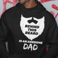 Behind This Beard Is An Awesome Dad Bearded Dad Fathers Day Hoodie Unique Gifts