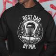 Best Dad By Par Disc Golf Lover Father's Day Hoodie Unique Gifts