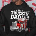 The Best Trucker Dad Of All Time Father's Day Hoodie Funny Gifts