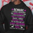 Beware I Ride Horses Horse Lover Girls Riding Racing Hoodie Unique Gifts