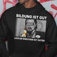 Bildung Ist Gut X Lecker Bierchen Kapuzenpullover Lustige Geschenke