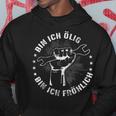 Bin Ich Ölig Bin Ich Fröhlich Hoodie Lustige Geschenke