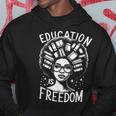 Black History Education Is Freedom Books Women Hoodie Unique Gifts