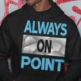 Blue Always On Point Blue Color Graphic Hoodie Unique Gifts