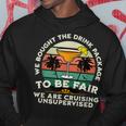 We Bought The Drink Package Cruise Group Trip Hoodie Personalized Gifts