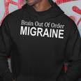 Brain Out Of Order Migraine Hoodie Unique Gifts