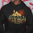 Out Of Breath Hiking Society Don't Worry I'll Be There Soon Hoodie Unique Gifts