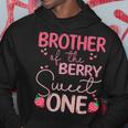Brother Of The Berry Sweet One Strawberry First Birthday Hoodie Unique Gifts