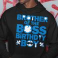 Brother Of The Boss Birthday Boy Baby Family Party Decor Hoodie Unique Gifts