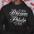Brown Pride Hispanic Latino American Chicano Mexican Hoodie Unique Gifts
