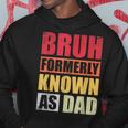 Bruh Formerly Known As Dad Vintage Fathers Day Hoodie Funny Gifts
