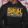 Bruh Formerly Known As Uncle Father's Day Hoodie Funny Gifts