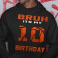 Bruh It's My 10Th Birthday 10 Year Old Basketball Theme Bday Hoodie Personalized Gifts