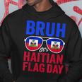 Bruh It's Haitian Flag Day Haiti Flag Boys Toddler Hoodie Funny Gifts