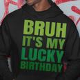Bruh Its My Lucky Birthday StPatrick's Day Birthday Hoodie Personalized Gifts