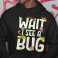 Bug Lover Insect Science Wait I See A Bug Hoodie Unique Gifts