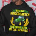 Bye Bye Kindergarten Ich Fahre Jetzt In Die Schule Tractor Hoodie Lustige Geschenke
