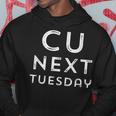 C U Next Tuesday Adult Humor Hoodie Personalized Gifts