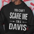 Can't Scare Me My Last Name Is Davis Family Clan Merch Hoodie Funny Gifts