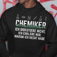 Chemiker Ich Erkläre Nur Warum Ich Rcht Habe Chemie Kapuzenpullover Lustige Geschenke