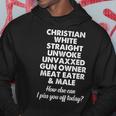 Christian White Straight Unwoke Unvaxxed Gun Owne Hoodie Unique Gifts