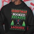 Christmas Booked Because Lacrosse Sport Lover Xmas Hoodie Funny Gifts