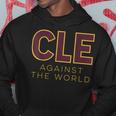 Cleveland Cle Against The World Hoodie Unique Gifts