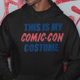 This Is My Comic-Con Costume Halftone Graphic Hoodie Unique Gifts