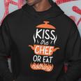 Cooking Cook Kitchen Chef Kiss The Chef Or Eat Nothing Hoodie Unique Gifts