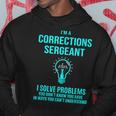 Corrections Sergeant I Solve Problems Hoodie Unique Gifts