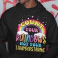 Count Your Rainbows Not Your Thunderstorms Positive Optimist Hoodie Unique Gifts