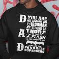 Dad You Are My Favorite Superhero Fathers Day Sayings Hoodie Unique Gifts