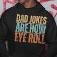 Dad Jokes Are How Eye Roll Father's Day Sarcastic Pun Hoodie Funny Gifts