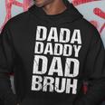 Dada Daddy Dad Bruh Fathers Day 2024 Dad Son Vintage Hoodie Funny Gifts