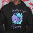 Daddy's Li'l Squirter Apparel Hoodie Unique Gifts