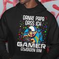 Danke Papa Dass Ich Gamer Geworden Bin Zocken Gaming Kapuzenpullover Lustige Geschenke