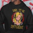 Dare To Be Different Headphones Music Lover Hoodie Unique Gifts