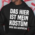 Das Hier Ist Mein Costume Ende Des Gespräs Fancy Dress Party Hoodie Lustige Geschenke